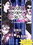 Bozo Porno Circus : Sins of the New Flesh